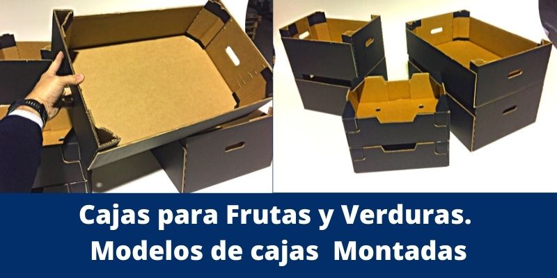Cajas para Frutas y Verduras. Modelos de cajas Montadas